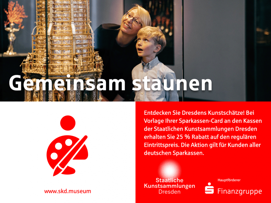 Mit Rabatt in die Staatlichen Kunstsammlungen Dresden.