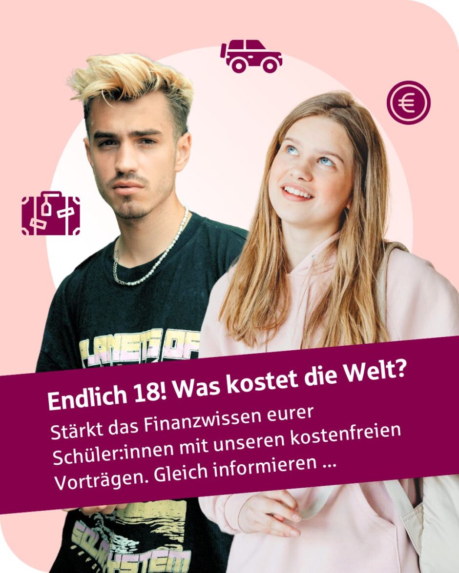 „Sparkassen-Schulservice“ Juni – Schulvorträge „Kosten ab 18“