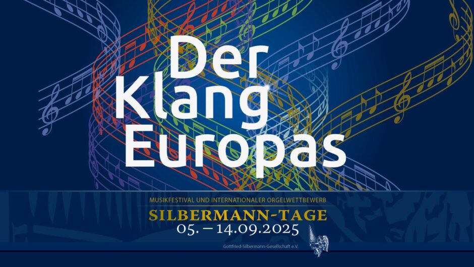 Der Klang Europas: Silbermann-Tage vom 5. bis 14. September 2025