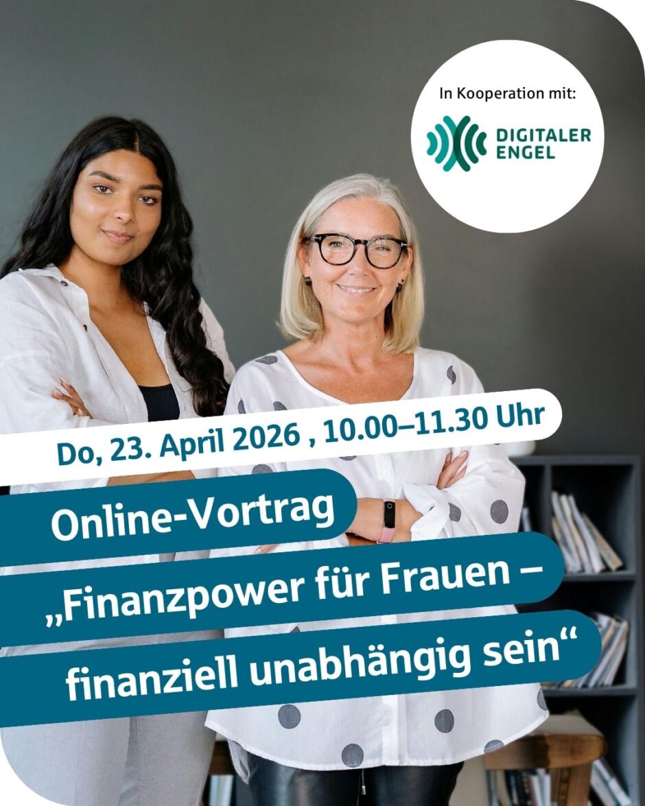 Vortragsreihe Digitaler Engel: #3 „Finanzpower für Frauen“ am 23. April 2026
