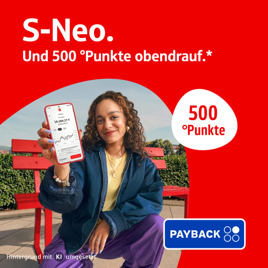 Neusparer werden mit S-Neo und zusätzlich PAYBACK-°Punkte sichern.
